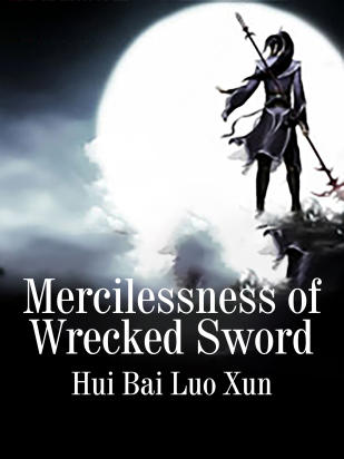 Mercilessness of Wrecked Sword